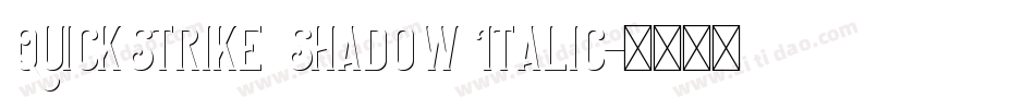 QuickStrike Shadow Italic字体转换